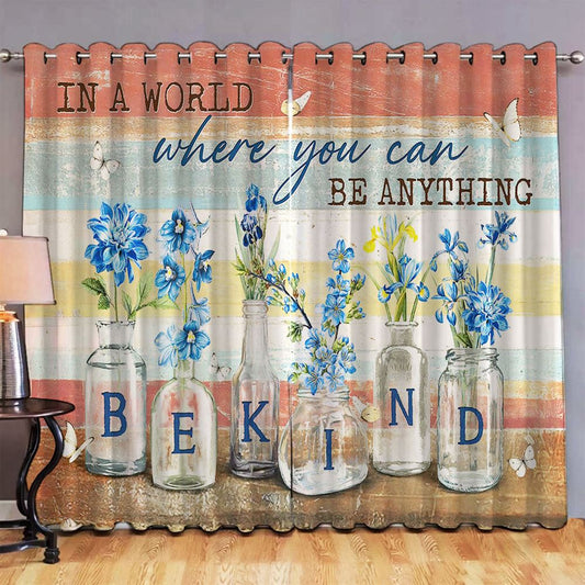 In A World Where You Can Be Anything Blue Flower Premium Window Curtain - Christian Window Curtain - Religious Window Curtain