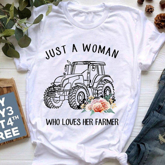 Just A Woman Who Loves Her Farmer T Shirts, Farm T shirt, Farmers T Shirt, Farm Oufit