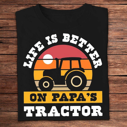 Life Is Better On Papa's Tractor Vintage Farmer T Shirts, Farm T shirt, Farmers T Shirt, Farm Oufit