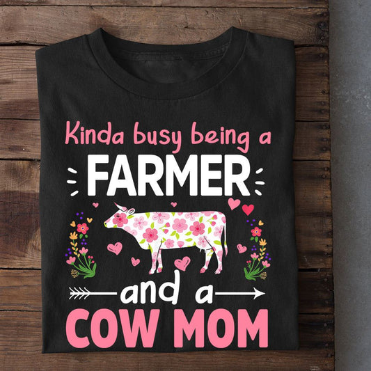 Mother's Day Cow T-shirt, Kinda Busy Being A Farmer Cow Mom T Shirt, Farm T shirt, Farmers T Shirt, Farm Oufit