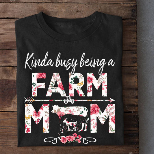Mother's Day Farm T-shirt, Kinda Busy Being A Farm Mom Farm Animals T Shirt, Farm T shirt, Farmers T Shirt, Farm Oufit