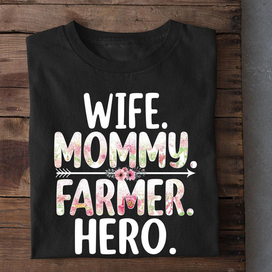Mother's Day Farmer T-shirt, Wife Mommy Farmer Hero T Shirt, Farm T shirt, Farmers T Shirt, Farm Oufit