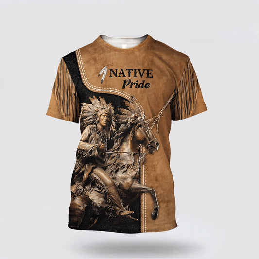 Native American T Shirt, Battle Native American Pride 3D All Over Printed T Shirt, Native American Graphic Tee For Men Women