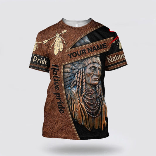 Native American T Shirt, Customize Name Pride Of The Tribe Native American 3D All Over Printed T Shirt, Native American Graphic Tee For Men Women