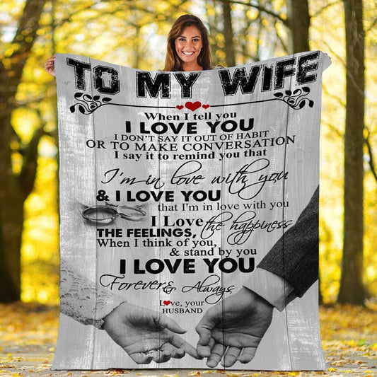 Personalized To My Wife Blanket, I Love You Forever And Always, Love Gift From Husband On Wedding Anniversary Valentine, Valentine Blanket