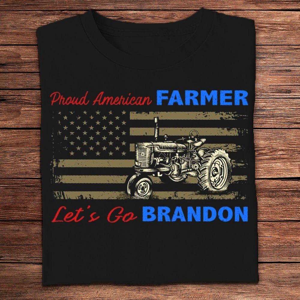 Proud American Farmer Let's Go Brandon T Shirts, Farm T shirt, Farmers T Shirt, Farm Oufit