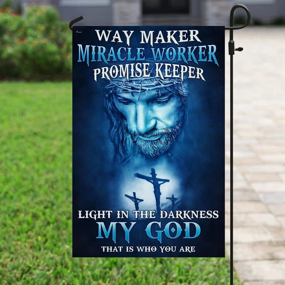 Way Maker Miracle Worker My God That Is Who You Are Jesus House Flags, Christian Flag, Religious Flag, Christian Outdoor Decor