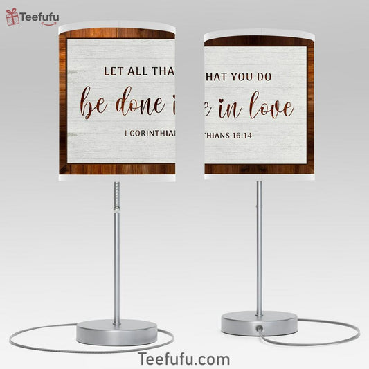1 Corinthians 1614 Let All That You Do Be Done In Love Table Lamp Bedroom Decor Print - Christian Room Decor