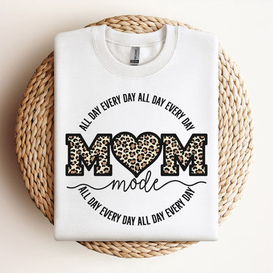 Mom Mode All Day Everyday Sweatshirt, Mother's Day Sweatshirt, Mama Sweatshirt, Mother Gift