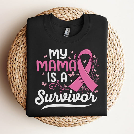 My Mama Is A Survivor Support Mom Breast Cancer Awareness Sweatshirt, Mother's Day Sweatshirt, Mama Sweatshirt, Mother Gift