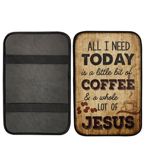 All I Need Is A Little Bit Of Coffee And A Whole Lot Of Jesus Car Center Console Cover, Bible Car Armrest Cover, Scripture Interior Car Accessories