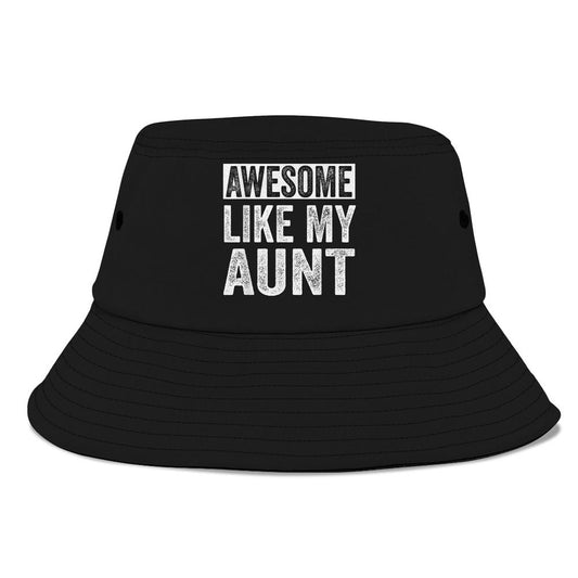 Awesome Like My Aunt By Oa Bucket Hat, Mother's Day Bucket Hat, Sun Protection Hat For Women And Men