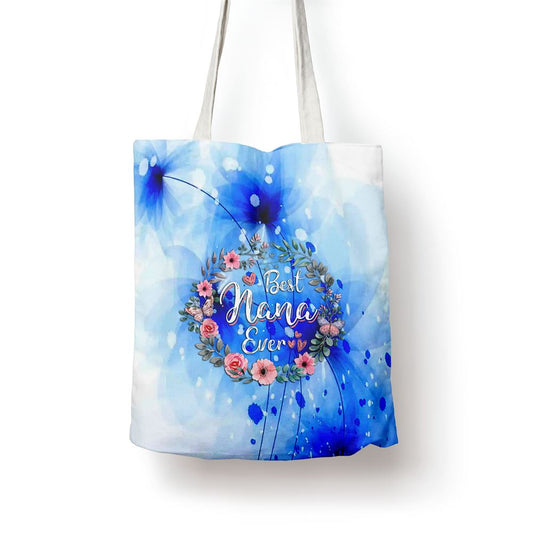 Best Nana Ever Mothers Day Mom Mimi Grandma Nana Idea Tote Bag, Mother's Day Tote Bag, Gift For Her, Shopping Bag For Women