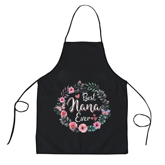 Best nana Ever Shirt Mothers Day Mom Mimi Grandma Nana Idea Apron, Mother's Day Apron, Kitchenware For Mom