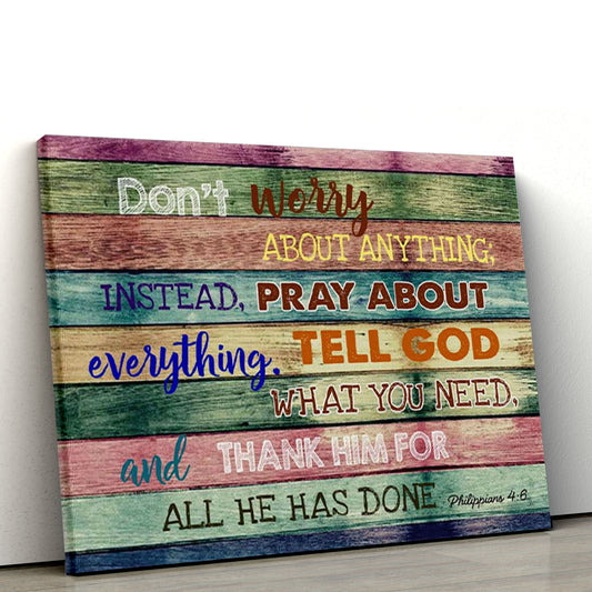 Don’t Worry About Anything Canvas Print, Bible Verse Wall Art, Christian Canvas, Christmas Gift for Women Men Christian