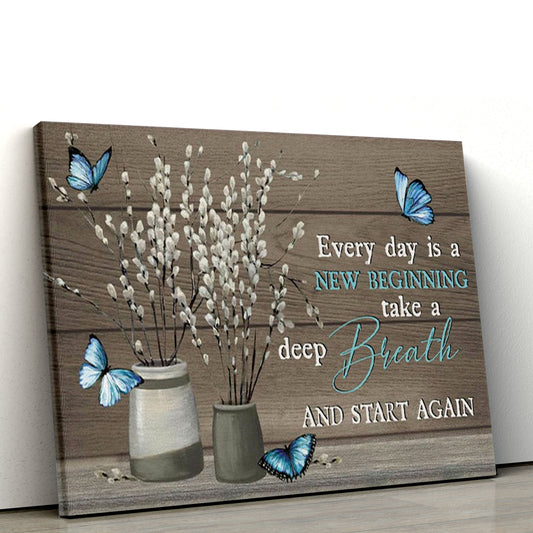 Every Day Is A New Beginning Butterfly Flower Christian Canvas Wall Art, Christian Canvas, Christmas Gift for Women Men Christian