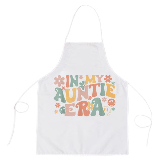 In My Auntie Era Baby Announcement For Aunt Mother'S Day Apron, Mother's Day Apron, Funny Cooking Apron For Mom