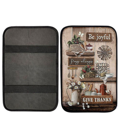 Kitchen Cranberry Be Joyful Pray Always Give Thanks Center Console Armrest Pad, Religious Seat Box Cover, Bible Verse Interior Car Accessories
