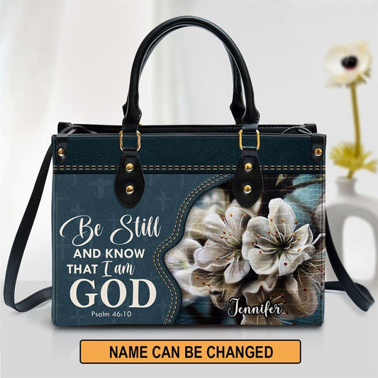 Personalized Be Still And Know That I Am God Leather Handbag, Gift For Christian Women, Church Bag, Religious Bag