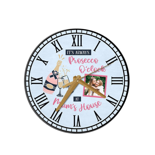 Prosecco O'Wooden Clock Mums House Photo Mother's Day Gift Blue Personalised Wooden Clock, Mother's Day Wooden Clock, Memorial Day Gift