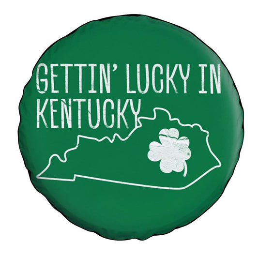 St Patrick Day Gettin' Lucky In Kentucky Car Tire Cover, St Patrick's Day Car Tire Cover, Shamrock Spare Tire Cover Wrangler
