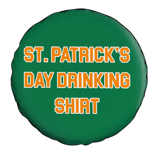 St Patrick's Day Drinking Shirt Car Tire Cover, St Patrick's Day Car Tire Cover, Shamrock Spare Tire Cover Wrangler