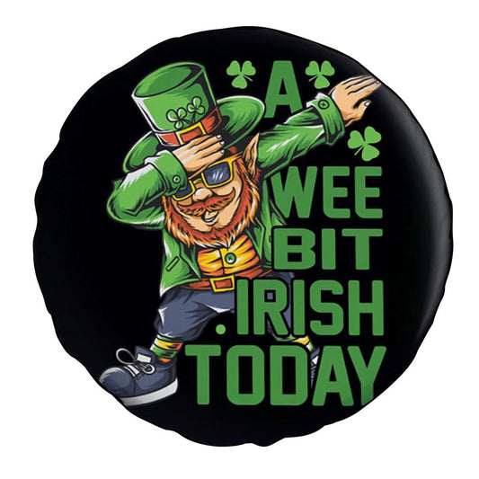 St Patrick's Day Irish Today Car Tire Cover, St Patrick's Day Car Tire Cover, Shamrock Spare Tire Cover Wrangler
