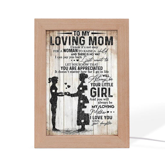 To My Mom You Will Always Be My Loving Mother Frame Lamp, Mother's Day Frame Lamp, Led Lamp For Mom, Mother's Day Gift