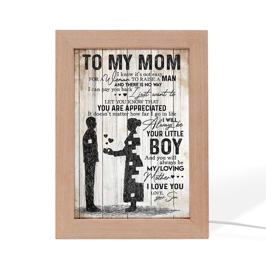Vertical Frame Lamp To My Mom I Know It'S Not Easy For A Woman Who Raises A Man, Mother's Day Frame Lamp, Led Lamp For Mom, Mother's Day Gift