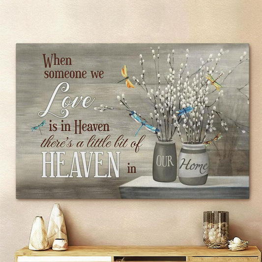 When Someone We Love Is In Heaven There's A Little Bit Of Heaven In Our Home Dragonflies Flowers Wood Canvas Art