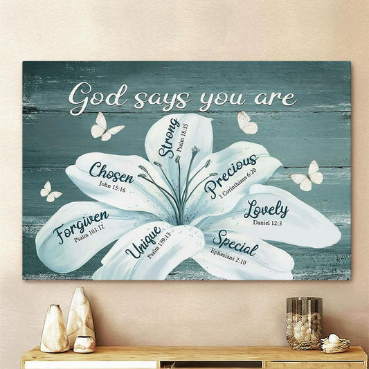White Lily Flowers God Says You Are Canvas Art - Bible Verse Wall Art - Wall Decor Christian