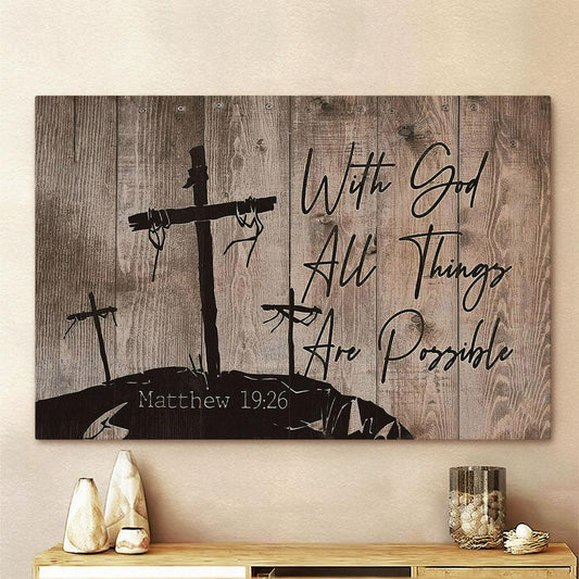 With God All Things Are Possible 3 Wooden Crosses Canvas Wall Art - Bible Verse Canvas - Religious Wall Art