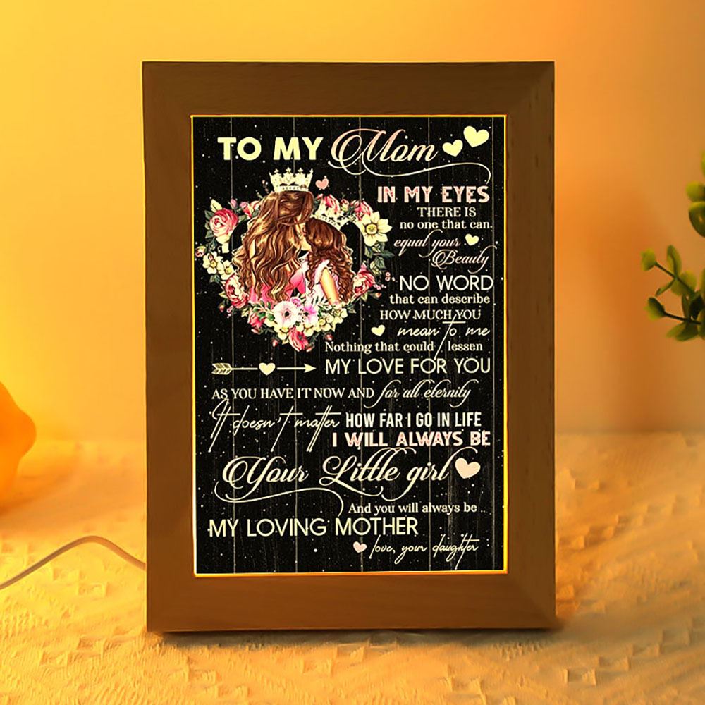 You Will Always Be My Loving Mother Mother's Day Frame Lamp, Mother's Day Frame Lamp, Led Lamp For Mom, Mother's Day Gift