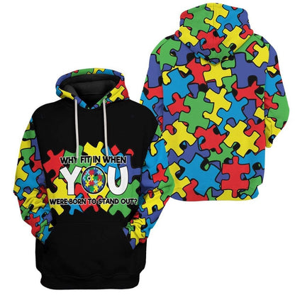 Autism Hoodie, Autism Awareness Why Fit In When You Were Born To Stand Out Custom All Over Print Hoodie