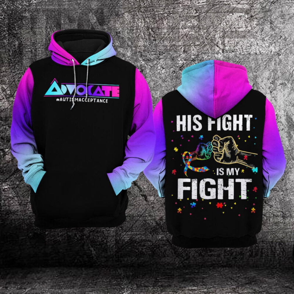 Autism Hoodie, His Fight Is My Fight All Over Print Hoodie