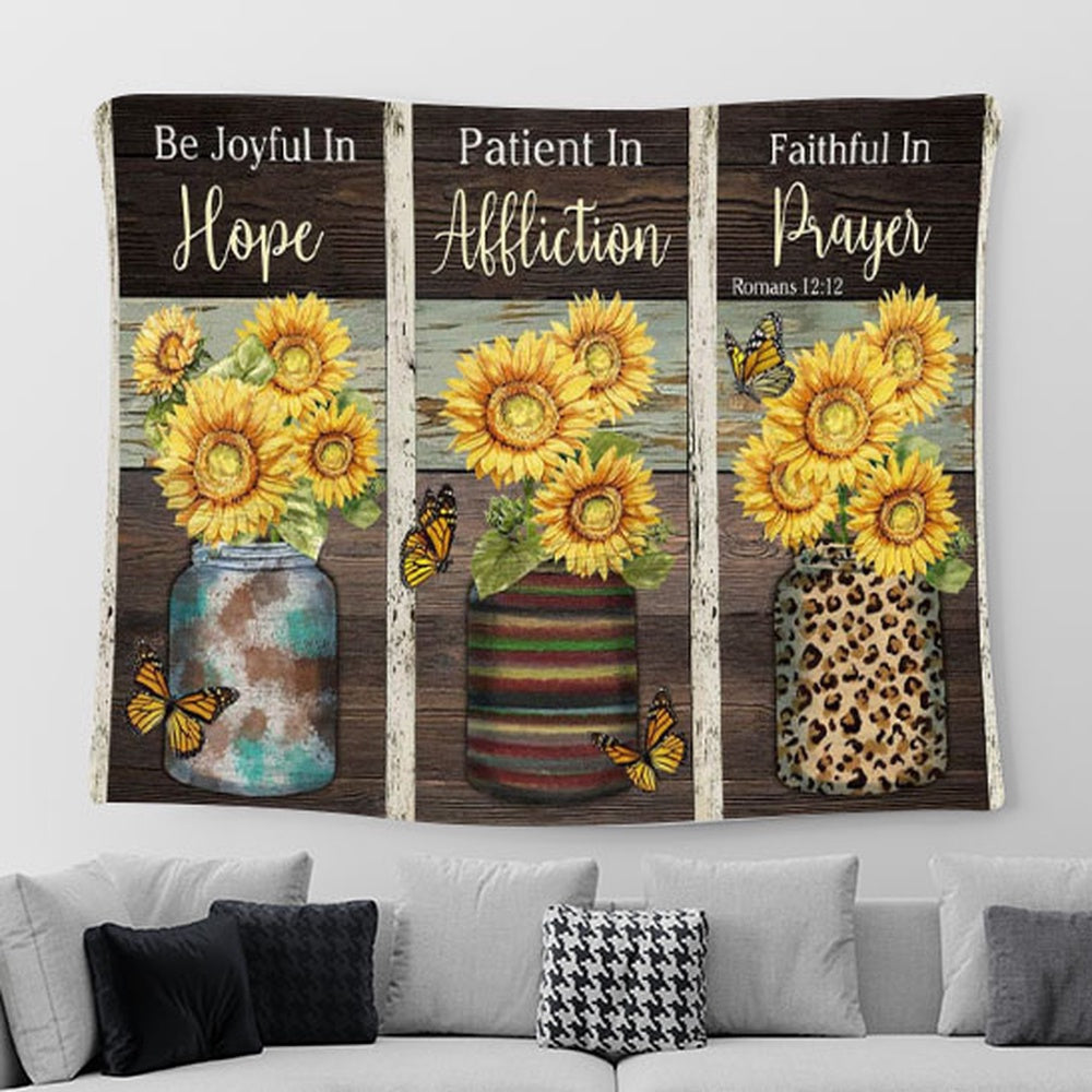 Be Joyful In Hope Patient In Affliction Romans 1212 Ver 02 Tapestry Wall Art - Christian Tapestries For Room Decor