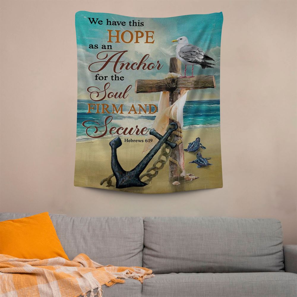Bible Verse Hebrews 619 We Have This Hope As An Anchor Tapestry Prints, Scripture Wall Art, Tapestries Spiritual For Bedroom