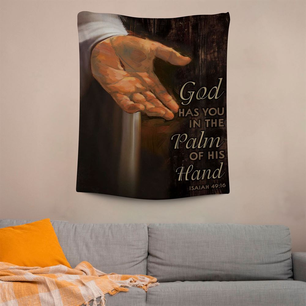 Bible Verse Isaiah 4916 God Has You In The Palm Of His Hand Tapestry Prints, Scripture Wall Art, Tapestries Spiritual For Bedroom