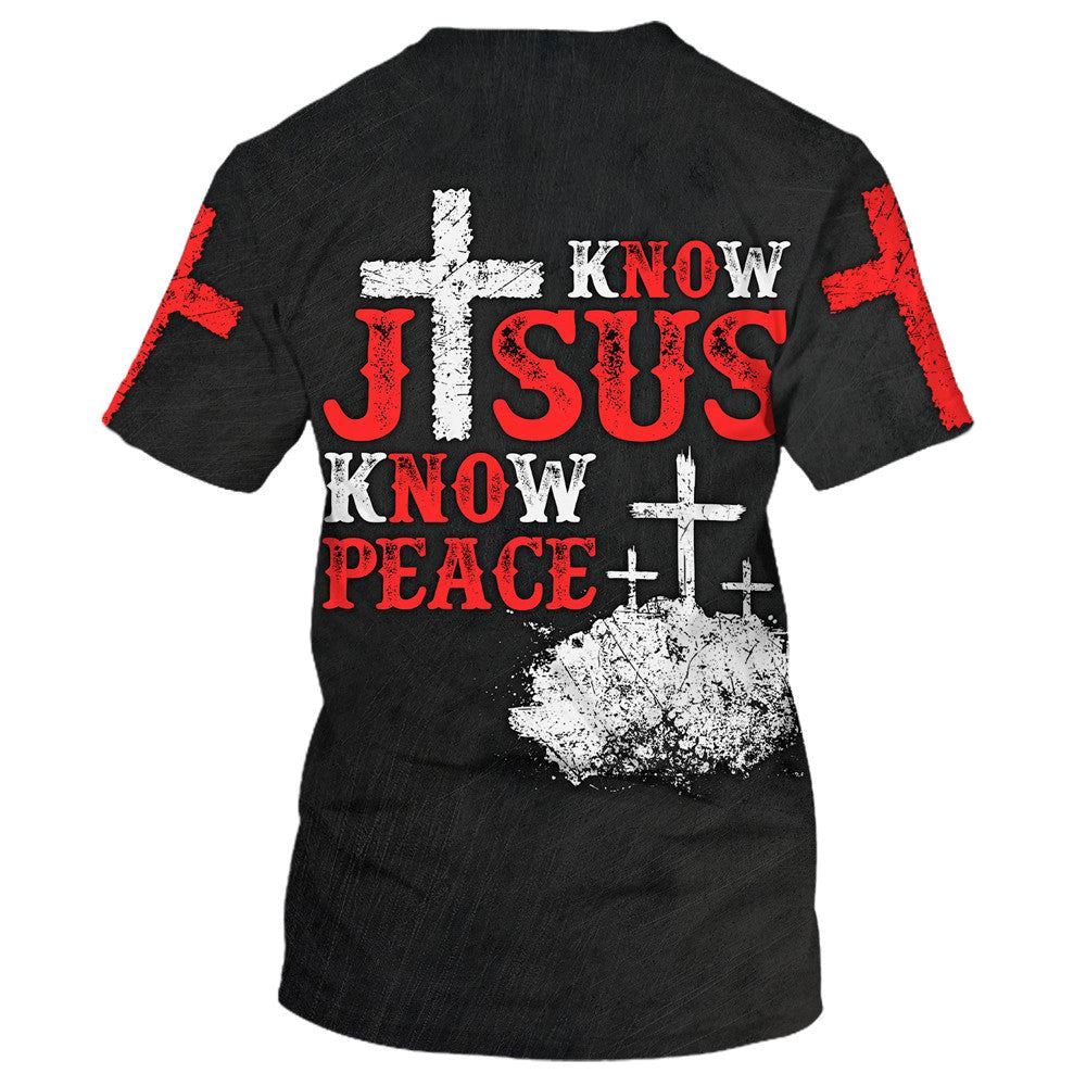 Cross Know Jesus Know Peace All Over Print 3D T-Shirt, Christian 3D T Shirt, Christian T Shirt, Christian Apparel