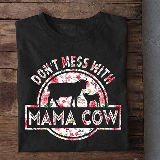 Cute Mother Day's Cow T-shirt, Don't Mess With Mama Cow T Shirt, Farm T shirt, Farmers T Shirt, Farm Oufit