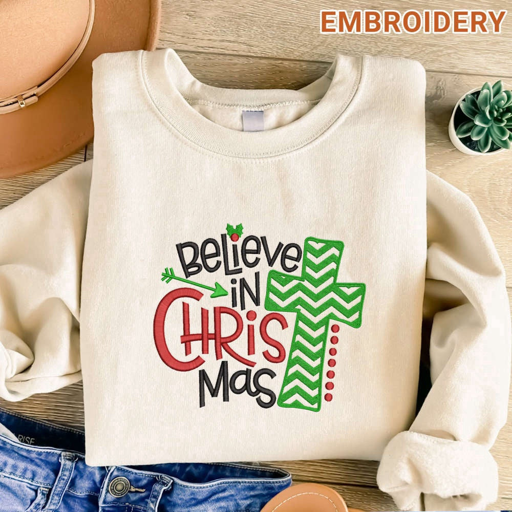 Embroidered Custom Sweatshirts, Believe In Christmas Embroidered Sweatshirt, Christmas Embroidered Crewneck For Family, Christmas Gift