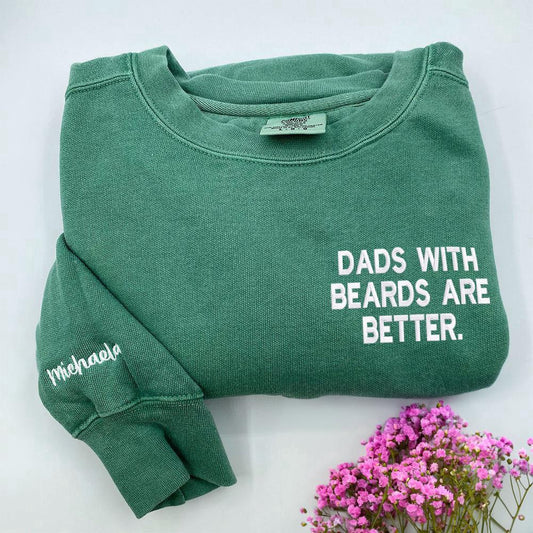 Embroidered Custom Sweatshirts, Custom Embroidered Dads With Beards Are Better Sweatshirt, Christmas Gift