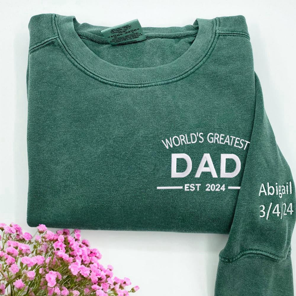 Embroidered Custom Sweatshirts, Custom Embroidered World'S Greatest Dad Sweatshirt, Christmas Gift