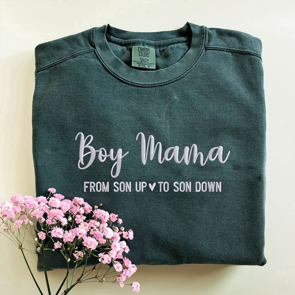 Embroidered Custom Sweatshirts, Embroidered Boy Mama From Son Up To Son Down Sweatshirt, Christmas Gift