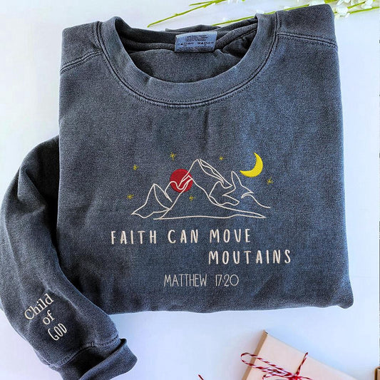 Embroidered Custom Sweatshirts, Embroidered Faith Can Move Mountains Sweatshirt, Christmas Gift