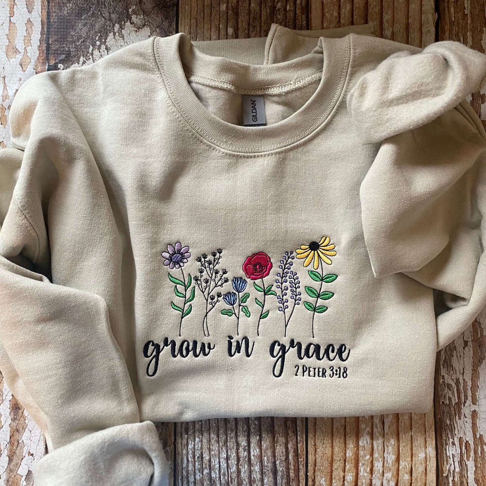 Embroidered Custom Sweatshirts, Embroidered Grow In Grace Sweatshirt, Best Gift For Christmas 2024, Christmas Gift