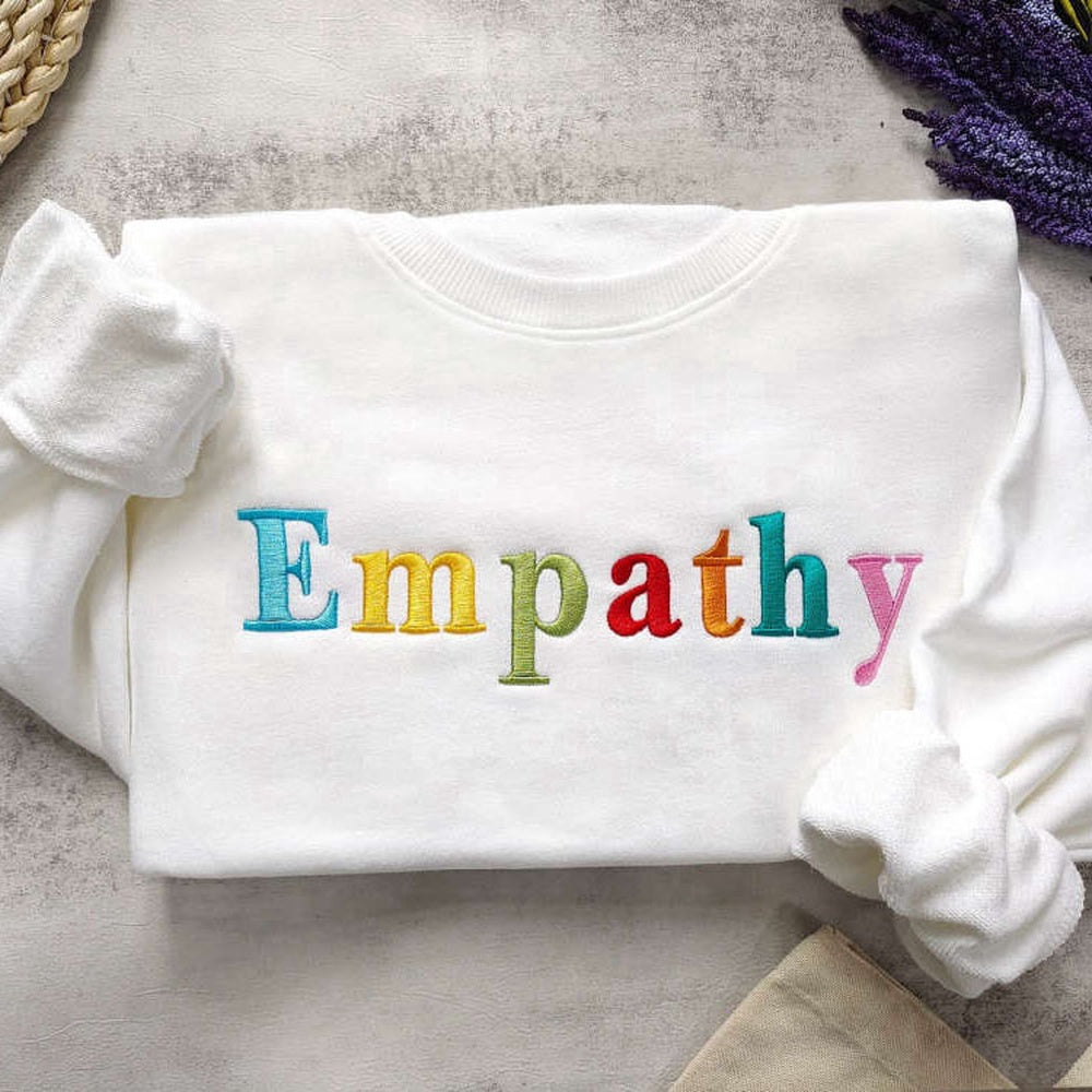 Embroidered Custom Sweatshirts, Empathy Embroidered Sweatshirt 2D Crewneck Sweatshirt For Men Women, Christmas Gift