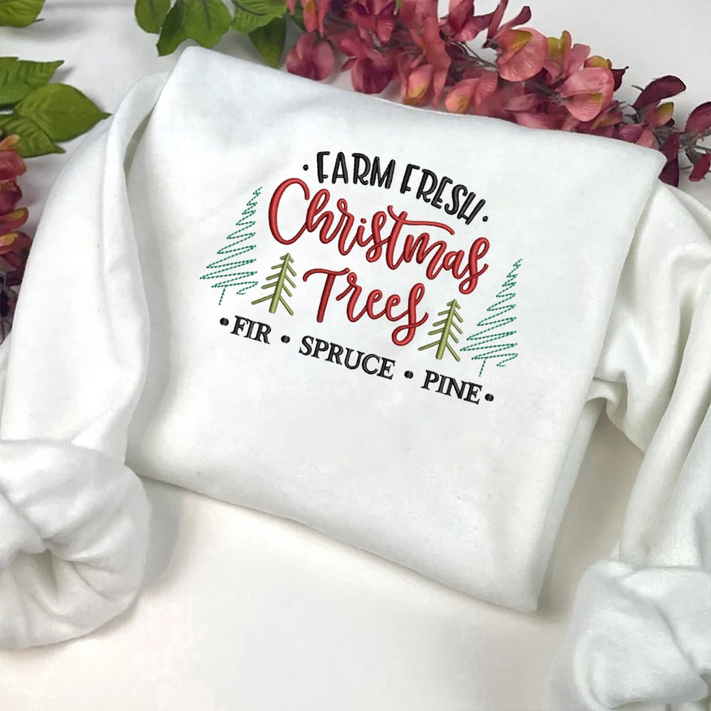 Embroidered Custom Sweatshirts, Farm Fresh Christmas Tree Embroidery Sweatshirt, Best Gift For Christmas, Christmas Gift