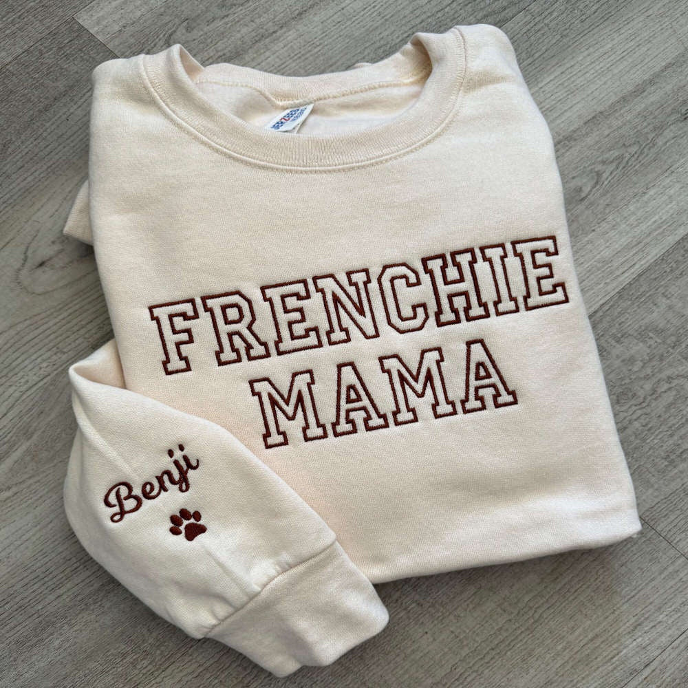 Embroidered Custom Sweatshirts, Frenchie Mama Embroidered Sweatshirt, Frenchie Mom Sweatshirt, Frenchie Mom Gift, Christmas Gift