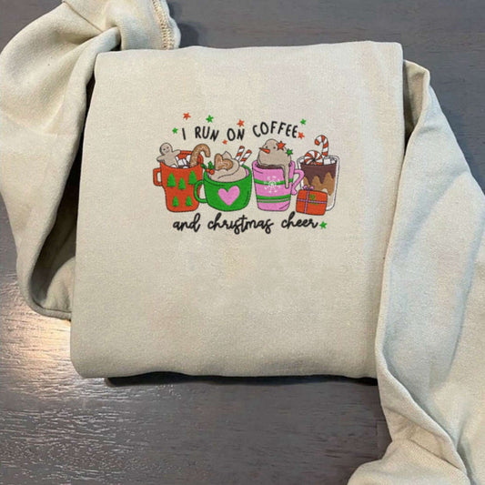 Embroidered Custom Sweatshirts, I Run On Coffee And Christmas Cheer Embroidered Sweatshirt, For Men And Women, Christmas Gift